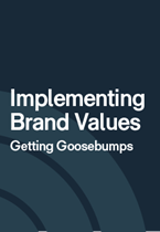 Implementing your Brand Values