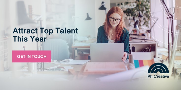 attract top talent this year with Ph.Creative